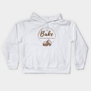 you bake the world a better place Kids Hoodie